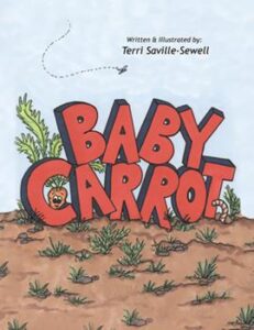 Cover art for Baby Carrot, by Terri Saville-Sewell (Xlibris)