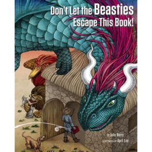 Cover art for Don’t Let the Beasties Escape This Book!, by Julie Berry; illustrated by April Lee (Getty Publications)