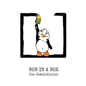 Cover art for Bob in a Box, Written and illustrated by Joe Jamaldinian (JoeJ Productions)