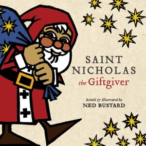 Cover art for Saint Nicholas the Giftgiver, written and illustrated by Ned Bustard (IVP Kids)