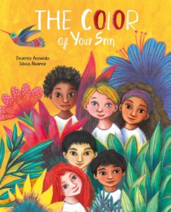 Cover art for The Color of Your Skin, by Desirée Acevedo; illustrated by Silvia Àlvarez (Cuento de Luz)