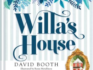 Cover art for Willa’s House, by David Booth; illustrated by Renia Metallinou (Plumleaf Press)