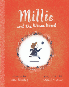 Cover art for Millie and the Warm Wind, by Jenna Winship; illustrated by Rachel Eleanor (Redemption Press)