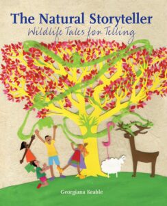 Cover art for The Natural Storyteller: Wildlife Tales for Telling, by Georgiana Keable (Hawthorn Press)