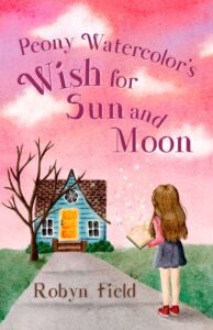 Cover art for Peony Watercolor’s Wish for Sun and Moon by Robyn Field (Owl’s Nest Publishers)