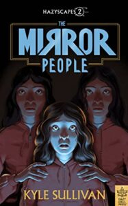 Cover art for The Mirror People by Kyle Sullivan (Hazy Dell Press)