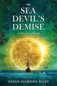 Cover art for The Sea Devil’s Demise: A Delta & Jax Mystery by Susan Diamond Riley Koehler Books