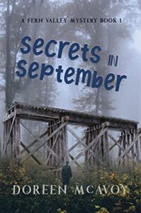 Cover art for Secrets in September (A Fern Valley Mystery Book 1), by Doreen McAvoy (Elk Lake Publishing)