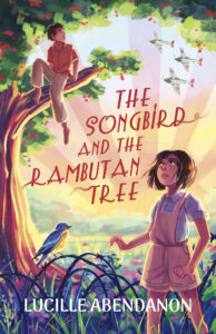 Cover art for The Songbird and the Rambutan Tree by Lucille Abendanon (Jolly Fish Press)