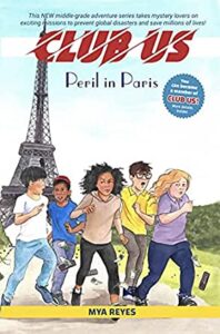 Cover art for CLUB US: Peril in Paris, by Mya Reyes (ValMar Publishing)