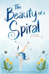 Cover art for The Beauty of a Spiral by Beth Maddaleni (Ponderlit Press)