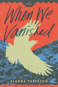 Cover art for When We Vanished, by Alanna Peterson (Rootcity Press)