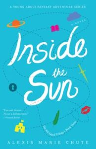 Cover art for Inside the Sun: Book Three in The 8th Island Trilogy, by Alexis Marie Chute (Spark Press)