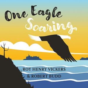 Cover art for One Eagle Soaring, by Roy Henry Vickers & Robert Budd (Harbour Publishing)