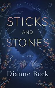 Cover art for Sticks and Stones, by Dianne Beck (Acorn Publishing)