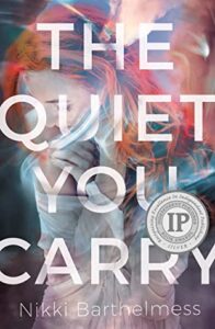 Cover art for The Quiet You Carry, by Nikki Barthelmess (Flux)