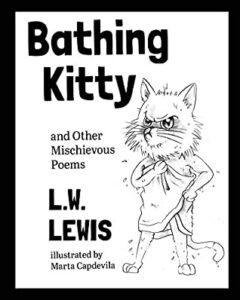 Cover art for Bathing Kitty and Other Mischievous Poems, by L.W. Lewiss; illustrated by Marta Capdevila (Mascot Books)