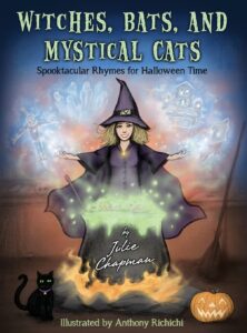 Cover art for Witches, Bats, and Mystical Cats, by Julie Chapman; illustrated by Anthony Richichi (Saratoga Springs Publishing)