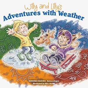 Cover art for Willy and Lilly’s Adventures with Weather, by Jennifer Stanonis; illustrated by Bill Blenk (Crisscross Applesauce)