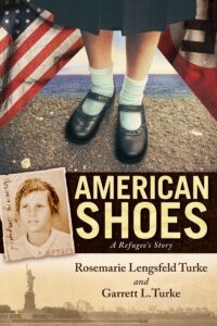 Cover art for American Shoes: A Refugee's Story by Rosemarie Lengsfeld Turke and Garrett L. Turke (Beyond Words)