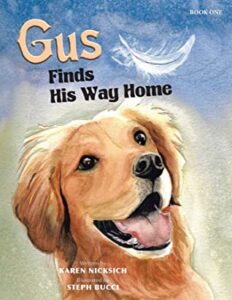 Cover art for Gus Finds His Way Home, by Karen Nicksich; illustrated by Steph Bucci (Self-Published)