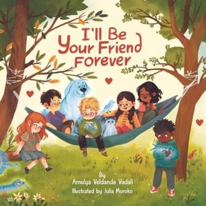 Cover art for I’ll Be Your Friend Forever by Amulya Veldanda Vadali (AVVBooks)