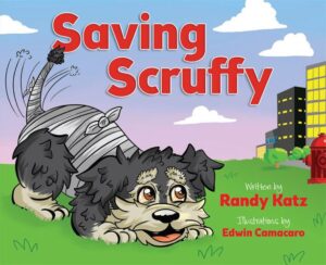 Cover art for Saving Scruffy, by Randy Katz; illustrated by Edwin Camacaro (Self-Published)