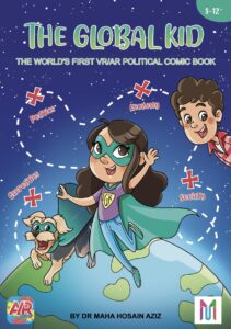 Cover art for The Global Kid: The World’s First VR/AR Political Comic Book, by Dr. Maha Hosain Aziz (Self-Published)