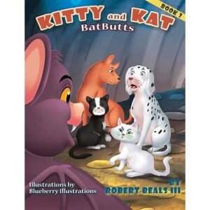 Cover art for Kitty and Kat: BatButts (with Book Bag), by Robert Beals III; illustrated by Blueberry Illustrations (Self-Published)