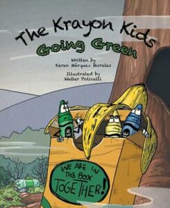 Cover art for The Krayon Kids: Going Green, by Karen Marquez Morales (Mascot Books)