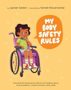 My Body Safety Rules by Jayneen Sanders Educate2Empower Publishing, an imprint of UpLoad Publishing Pty Ltd