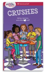 Cover art for Crushes: Dating, Rejection, and Other Stuff, by Nancy Holyoke; illustrated by Elisa Chavarri (American Girl)