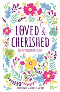 Cover art for Loved & Cherished: 100 Devotions for Girls, by Lynn Cowell and Michelle Nietert (Zonderkidz)