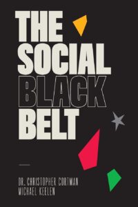 Cover art for The Social Black Belt, by Dr. Christopher Cortman and Michael Keelen (Self-Published)