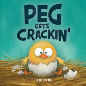 Peg Gets Crackin’ by Jo Renfro Beaming Books