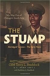 Cover art for The Stump: Abridged Version - The Early Years, by CSM Terry L. Braddock, U.S. Army (Ret.) with Kathleen A. Braddock (Self-Published)