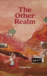 Cover art for The Other Realm, by Tristan Hui (StoneSoup)