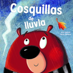 Cover art for Cosquillas de lluvia, by Anya Damirón; illustrated by Héctor Borlasca (Andalo)