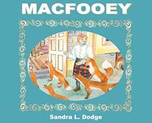 MacFooey by Sandra L. Dodge Red Cove Publishing