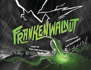 Cover art for Frankenwalnut by Don and Alex Hicks, illustrated by Kat Rasmussen (Multiverse Investments)