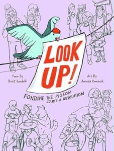 Cover art for Look Up: Fontaine the Pigeon Starts a Revolution by Britt Gondolfi, illustrated by Amanda Romanick (Paw Prints Publishing)