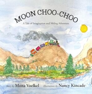 Cover art for Moon Choo-Choo by Mona Voelkel, Illustrated by Nancy Kincade (Self-Published)