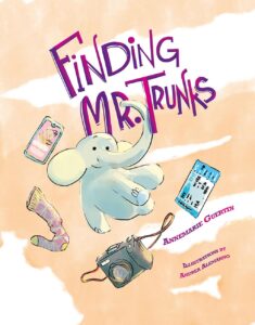 Cover art for Finding Mr. Trunks by Annemarie Riley Guertin, Illustrated by Andrea Alemanno (Familius LLC)