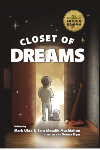 Cover art for Closet of Dreams by Mark Ukra and Tara Mesalik MacMahon; illustrated by Donna Dyer (Booklogix)