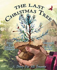 Cover art for The Last Christmas Tree, by Deborah Hoffman (Mascot Books)