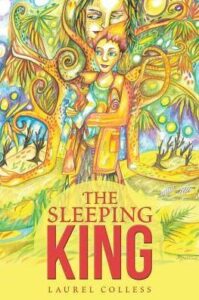 Cover art for The Sleeping King, by Laurel Colless (Balboa Press)