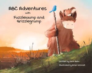 Cover art for ABC Adventures with Fuzzlewump and Grizzlegrump, by Sara Galm; illustrated by Brian Schmidt (Beaver’s Pond Press)