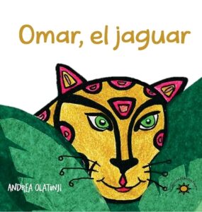 Cover art for Omar, el jaguar, written and illustrated by Andrea Olatunji (Self-Published)