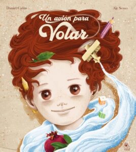 Cover art for Un Avión Para Volar by Daniel Cañas, Illustrated by Ale Senso (La Cuentería Respetuosa)