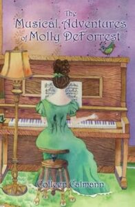 The Musical Adventures of Molly DeForrest by Colleen Calmann SageLeaf Books